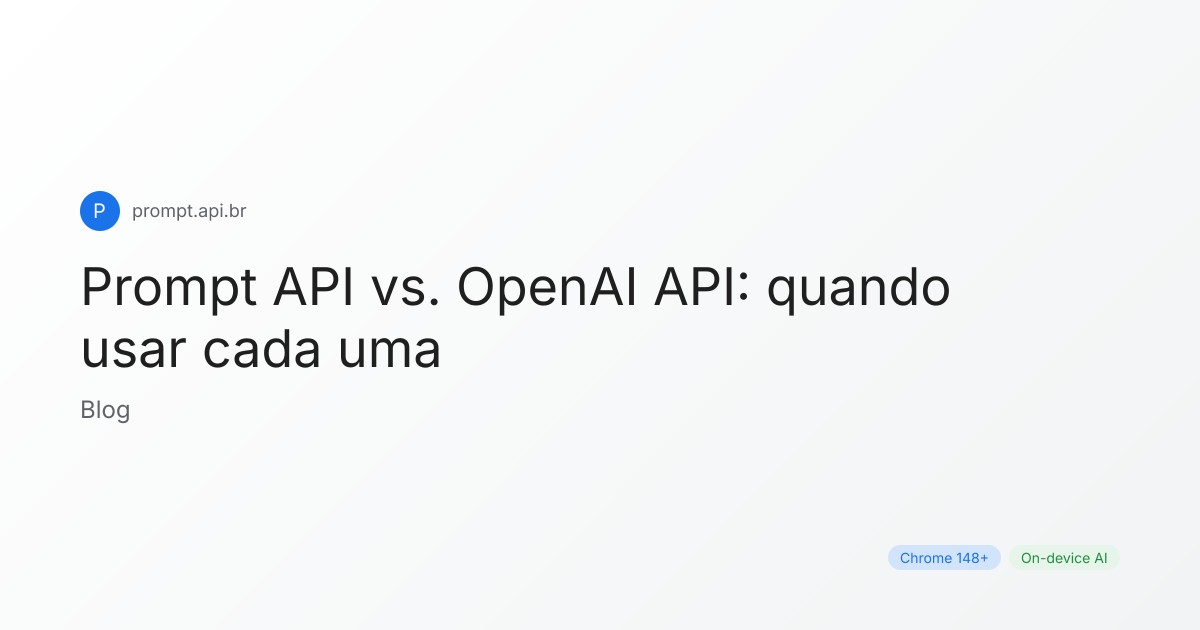 Logo Vsapi Prompt API vs. OpenAI API: quando usar cada uma — Prompt API Brasil
