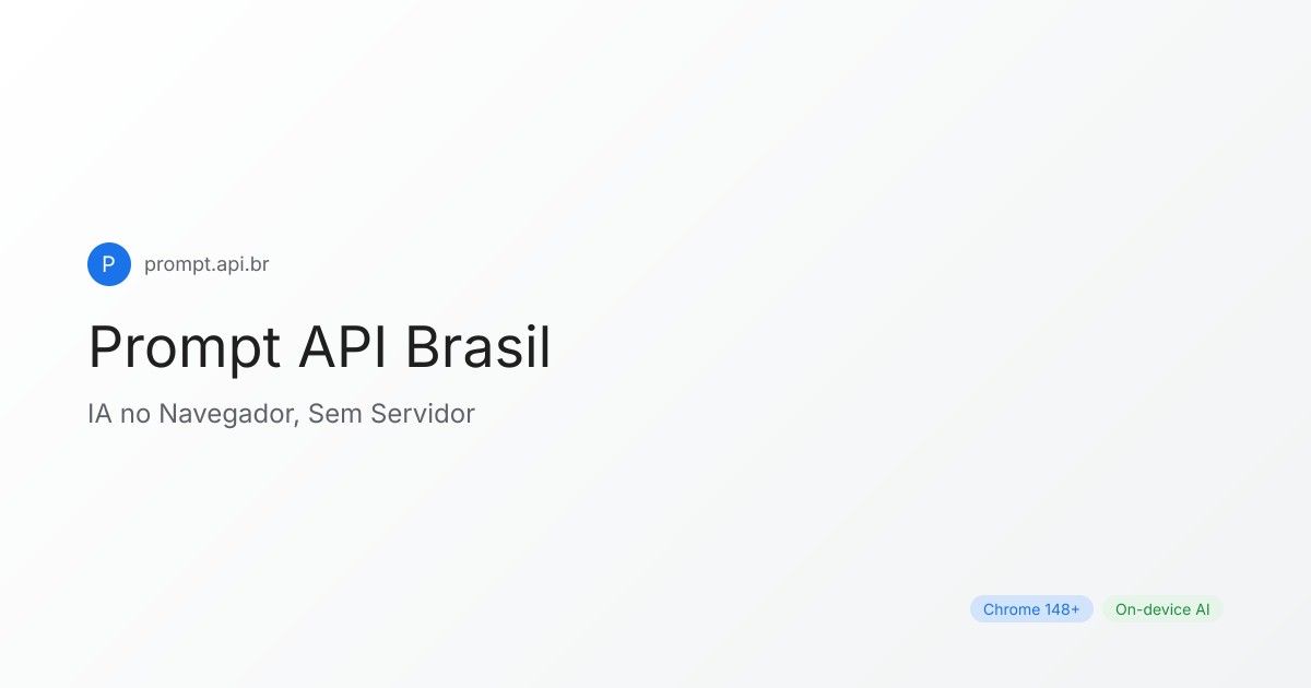 Chrome AI APIs — Prompt API e WebMCP | Documentação em Português